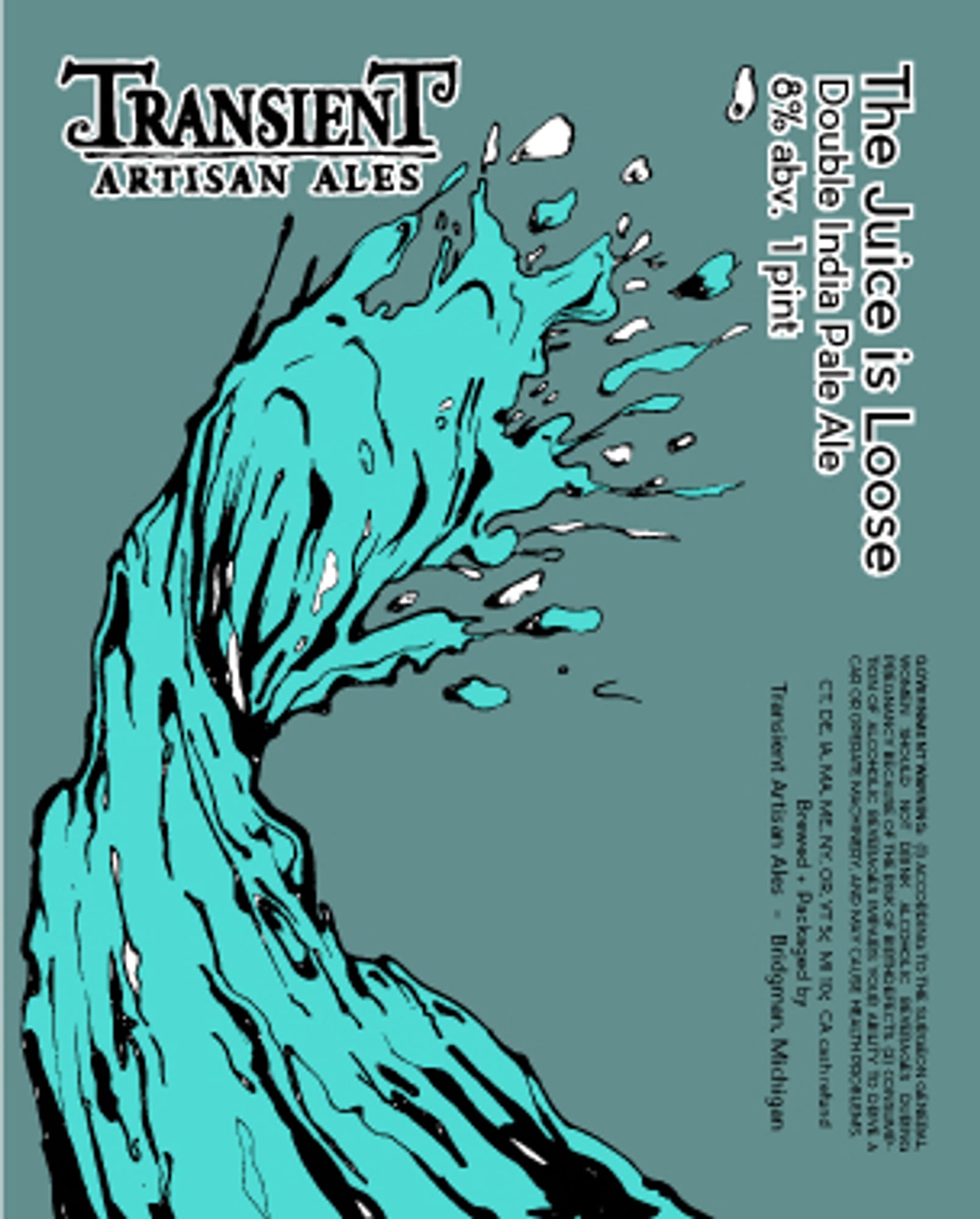 The Juice is Loose by Transient Artisan Ales - beer label